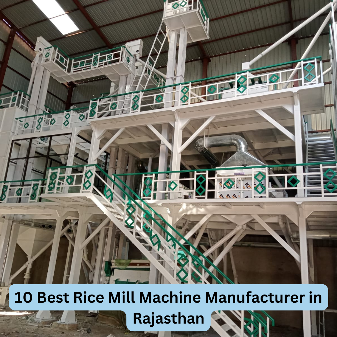 10 Best Rice Mill Machine Manufacturer in Rajasthan
